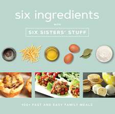 Six Ingredients with Six Sisters' Stuff