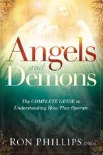 Angels and Demons: The Complete Guide to Understanding How They Operate