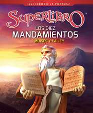 Los Diez Mandamientos: Moisés Y La Ley / The Ten Commandments