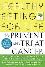 Healthy Eating for Life to Prevent and Treat Cancer