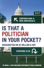 Is That a Politician in Your Pocket: Washington on $2 Million a Day