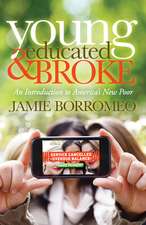 Young, Educated & Broke: An Introduction to America's New Poor