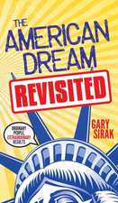 The American Dream, Revisited: Ordinary People, Extraordinary Results