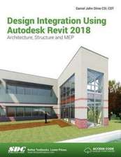 Design Integration Using Autodesk Revit 2018