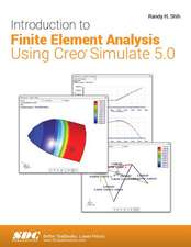 Introduction to Finite Element Analysis Using Creo Simulate 5.0