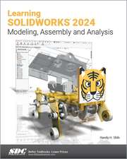 Learning SOLIDWORKS 2024: Modeling, Assembly and Analysis