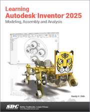 Learning Autodesk Inventor 2025: Modeling, Assembly and Analysis