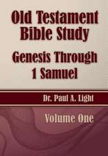 Old Testament Bible Study, Genesis Through 1 Samuel