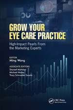 Grow Your Eye Care Practice: High Impact Pearls from the Marketing Experts