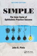 Simple: The Inner Game of Ophthalmic Practice Success