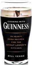 Cooking with Guinness: 50 Hearty Irish Recipes for the Stout-Lover's Kitchen