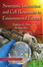 Synergistic Interaction and Cell Responses to Environmental Factors