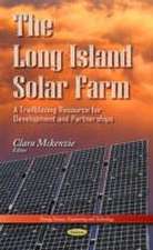 Long Island Solar Farm: A Trailblazing Resource for Development & Partnerships