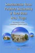 Suburbanization versus Peripheral Sustainability of Rural-urban Areas Fringes