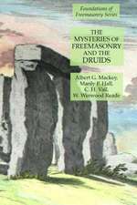 The Mysteries of Freemasonry and the Druids