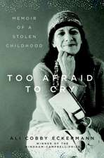 Too Afraid to Cry – Memoir of a Stolen Childhood