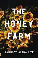 The Honey Farm – A Novel