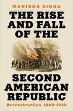 The Rise and Fall of the Second American Republi – Reconstruction, 1860–1920