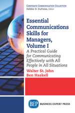 Essential Communications Skills for Managers, Volume I