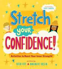 Self-Esteem Starters for Kids: Stretch Your Confidence!