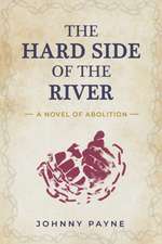 The Hard Side of the River