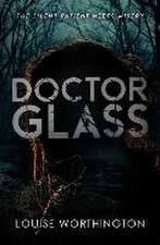 Doctor Glass: A Psychological Thriller Novel