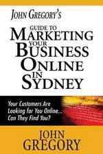 John Gregory's Guide to Marketing Your Business Online in Sydney