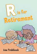 R Is for Retirement