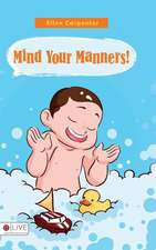 Mind Your Manners!