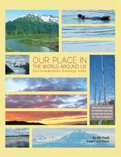 Our Place in the World Around Us: Environmental Geology Labs