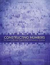 Constructing Numbers: An Inquiry-Based Capstone Mathematics Course (First Edition)