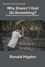 Why Doesn't God Do Something?