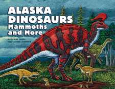 Alaska Dinosaurs, Mammoths, and More