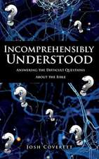 Incomprehensibly Understood