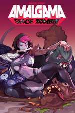 Amalgama: Space Zombie Volume 1