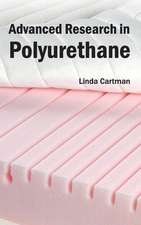 Advanced Research in Polyurethane