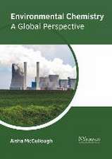 Environmental Chemistry: A Global Perspective