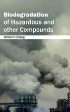 Biodegradation of Hazardous and Other Compounds