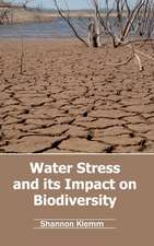 Water Stress and Its Impact on Biodiversity: Conservation and Management (Volume V)