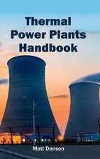 Thermal Power Plants Handbook