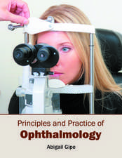 Principles and Practice of Ophthalmology