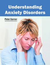 Understanding Anxiety Disorders