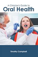 A Clinician's Guide to Oral Health