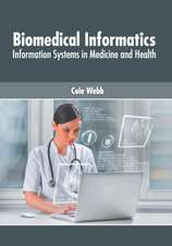 Biomedical Informatics: Information Systems in Medicine and Health