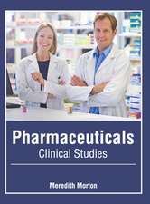 Pharmaceuticals: Clinical Studies