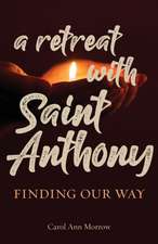 Retreat with Saint Anthony