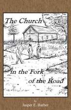 The Church in the Fork of the Road