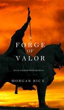 A Forge of Valor (Kings and Sorcerers--Book 4)