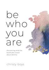 Be Who You Are