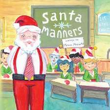 Santa Manners - How to stay on Santa's good list every day of the year!